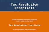 1 Quality education and training materials created and presented by the Tax Resolution Institute for accounting and legal professionals Tax Resolution.