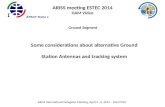 ARISS meeting ESTEC 2014 HAM Video ARISS International Delegates Meeting, April 3 - 5, 2014 – ESA ESTEC Ground Segment Some considerations about alternative.