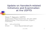 June 20061 Update on Nanotech-related Initiatives and Examination at the USPTO Dave T. Nguyen, USPTO Supervisory Patent Examiner, Art Unit 1633 Biotechnology,