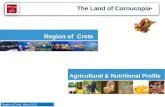 Region of Crete, March 2012 Agricultural & Nutritional Profile Region of Crete The Land of Cornucopia * Region of Crete, March 2012