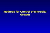 Methods for Control of Microbial Growth. Controlling Microorganisms Physical, chemical, and mechanical methods can be used to destroy or reduce undesirable.