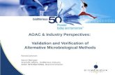 AOAC & Industry Perspectives: Validation and Verification of Alternative Microbiological Methods Ronald Johnson Senior Manager Scientific Affairs - bioMerieux.