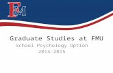 Graduate Studies at FMU School Psychology Option 2014-2015.