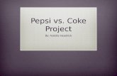 Pepsi vs. Coke Project By: Natalie Headrick. Question: Can girls taste the difference between Coke and Pepsi better than boys?