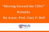 “ Moving Forward the CISG” – Remarks by Gary F. Bell “Moving forward the CISG” Remarks By Assoc. Prof. Gary F. Bell.