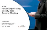 IEEE Power Engineering Society 2003 General Meeting Jim Balsillie Chairman & Co-CEO Research In Motion July 14, 2003.