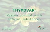 THYMOVAR ® Varroa control with natural substances  October 2007.