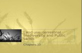 Land use: terrestrial biodiversity and Public Lands Chapters 10.