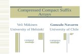 Compressed Compact Suffix Arrays Veli Mäkinen University of Helsinki Gonzalo Navarro University of Chile compact compress.