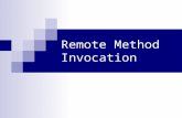 Remote Method Invocation. Introduction Remote Method Invocation (RMI) is a distributed systems technology that allows one JVM to invoke object methods.