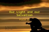 Our Light and our Salvation Psalm 27 By David Turner .