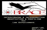 BRACE Character Profile™ INTERVIEWING & INTERROGATION NEGOTIATION & PROFILING for Law Enforcement APPLIED FOR LAW ENFORCEMENT copyright © 2005 Russell.