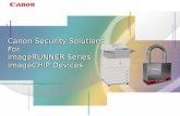 Canon Security Solutions For imageRUNNER Series imageCHIP Devices.