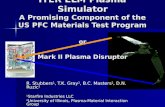 ITER ELM Plasma Simulator A Promising Component of the US PFC Materials Test Program or Mark II Plasma Disruptor R. Stubbers 1, T.K. Gray 2, B.C. Masters.