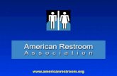 Www. . Mission The American Restroom Association advocates for the availability of clean, safe and well-designed public restrooms