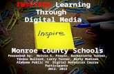 Monroe County Schools Presented by: Melvin S. Preyer, Barbarietta Turner, Teresa Bullard, Larry Turner, Betty Madison Alabama Public TV Digital Resources.
