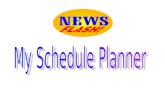 My Schedule Planner My Schedule Planner is a web-based schedule planner for use by students and advisors. It takes the guess work out of planning schedules.