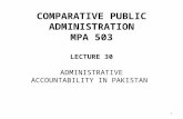 COMPARATIVE PUBLIC ADMINISTRATION MPA 503 LECTURE 30 ADMINISTRATIVE ACCOUNTABILITY IN PAKISTAN 1.