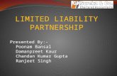 LIMITED LIABILITY PARTNERSHIP Presented By:- Poonam Bansal Damanpreet Kaur Chandan Kumar Gupta Ranjeet Singh.