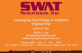 Www.swatsolutions.com // 5100 Gamble Drive, Suite 503, St. Louis Park, MN 55416 // [952] 500 6000 1 Leveraging Psychology in Software Engineering John.