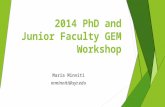 2014 PhD and Junior Faculty GEM Workshop Maria Minniti mminniti@syr.edu.