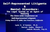 Self-Represented Litigants & Mental Disorders: The Legal System as an Agent of Healing The State-wide Conference on Self-Represented Litigants Friday March.
