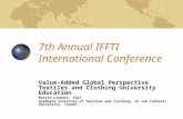 7th Annual IFFTI International Conference Value-Added Global Perspective Textiles and Clothing University Education Maryta Laumann, SSpS Graduate Institute.