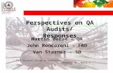 Martin Beran – QA John Roncoroni – FRD Van Starner – SD IR-4 National Education Conference Phoenix, AZ - March 1, 2006 Perspectives on QA Audits/ Responses.