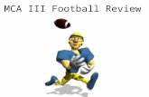 MCA III Football Review. Question Bench 191725 2101826 3111927 4122028 5132129 6142230 7152331 8162432.