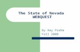 The State of Nevada WEBQUEST By Amy Prehm Fall 2008.