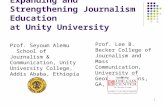 1 Expanding and Strengthening Journalism Education at Unity University Prof. Seyoum Alemu School of Journalism & Communication, Unity University College,