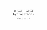 Unsaturated hydrocarbons Chapter 13. Unsaturated hydrocarbons Hydrocarbons which contain at least one C-C multiple (double or triple) bond. The multiple.