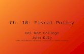 Ch. 10: Fiscal Policy Del Mar College John Daly ©2003 South-Western Publishing, A Division of Thomson Learning.