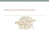 FISCAL POLICY-MODULES 20/21 J.A.SACCO. Introduction 2 One major government policy tool is fiscal policy, which involves changes in government spending,
