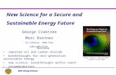 Basic Energy Sciences New Science for a Secure and Sustainable Energy Future George Crabtree Marc Kastner Co-chairs, New Era subcommittee .