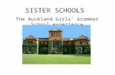 SISTER SCHOOLS The Auckland Girls’ Grammar School experience.