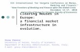 Clearing Houses in Europe: a financial market infrastructure in evolution. Giusy Chesini University of Verona, Faculty of Economics Department of Business.