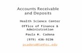 Accounts Receivable and Deposits Health Science Center Office of Finance & Administration Paula H. Cadena (979) 436-9236 pcadena@tamhsc.edu.