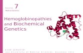 Javad Jamshidi Fasa University of Medical Sciences, November 2014 Session 7 Medical Genetics Hemoglobinopathies and Biochemical Genetics.