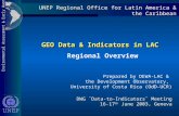 Environmental Assessment & Early Warning UNEP Regional Office for Latin America & the Caribbean DWG ¨Data-to-Indicators¨ Meeting 16-17 th June 2003, Geneva.