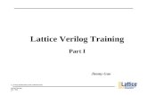 © LATTICE SEMICONDUCTOR CORPORATION Verilog Training Feb. 1998 0 Lattice Verilog Training Part I Jimmy Gao.