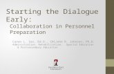Starting the Dialogue Early: Caren L. Sax, Ed.D., CRCJohn R. Johnson, Ph.D. Administration, Rehabilitation, Special Education & Postsecondary Education.