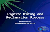 Lignite Mining and Reclamation Process Joe Friedlander The Coteau Properties Co.