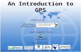 An Introduction to GPS With support from: NSF DUE-0903270 Prepared by: in partnership with: John McGee Jennifer McKee Geospatial Technician Education Through.