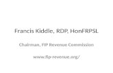 Francis Kiddle, RDP, HonFRPSL Chairman, FIP Revenue Commission