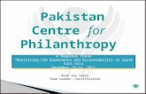 Pakistan Centre for Philanthropy Asad Zia Iqbal Team Leader, Certification A Regional Forum “Revisiting CSO Governance and Accountability in South East.
