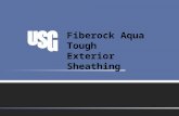 Fiberock Aqua Tough Exterior Sheathing. 2 Fiberock Product Information  USG Patented Technology  Uses crystal growth into fiber for strength  Integrated.