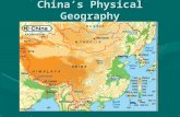 China’s Physical Geography. Taklimakan Desert Taklimakan DesertTaklimakan Desert Means, “Land of irrevocable death” Vast, sandy desert Located N.W. China.
