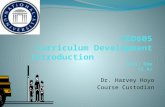 Dr. Harvey Hoyo Course Custodian. Knowledge Base Principle Theory & Research Application Best Practice Adaptation.