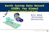 Earth System Data Record (ESDR) for Global Evapotranspiration. Eric Wood Princeton University ©Princeton University.